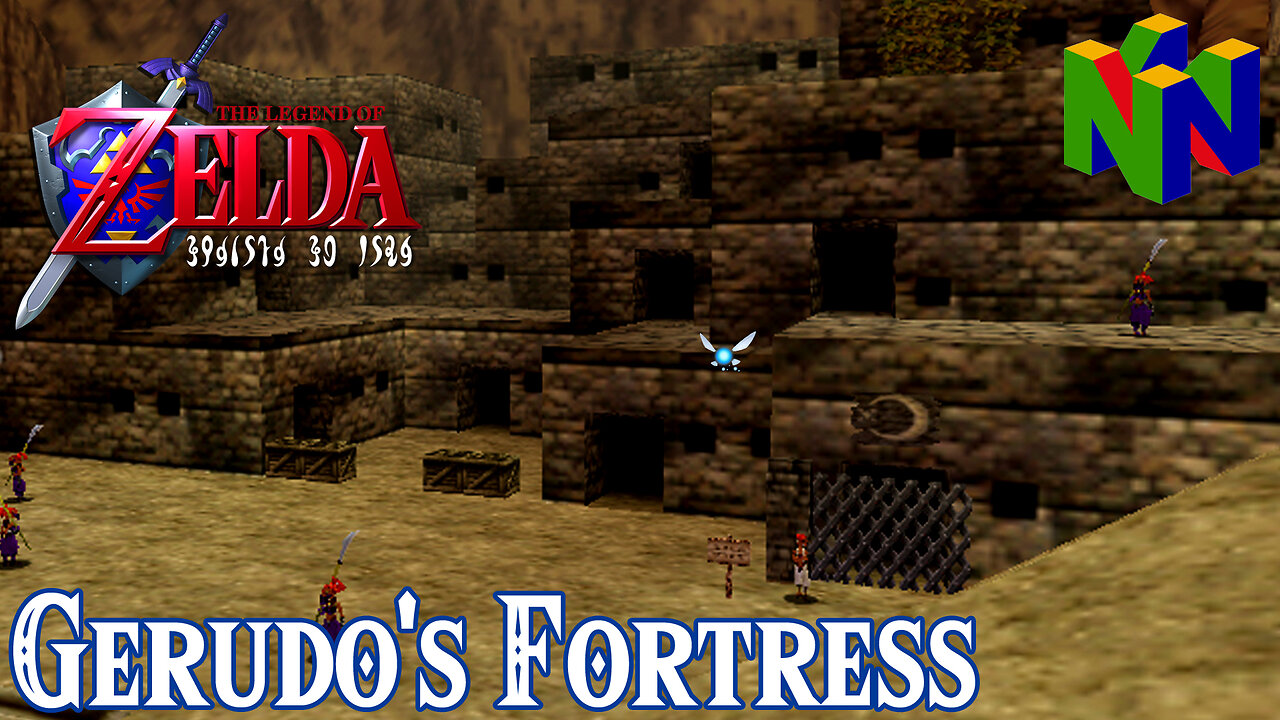Zelda Ocarina of Time Gerudo's Fortress - The Loudboy Experience