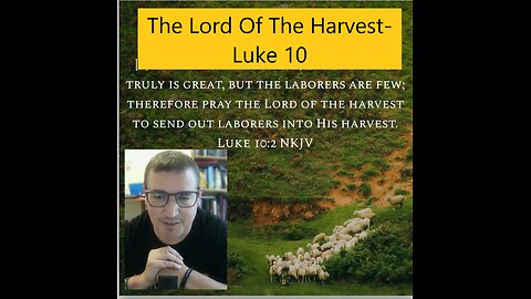 The Lord Of The Harvest #sermon Luke 10:1-12
