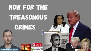 Now for The Treasonous Crimes