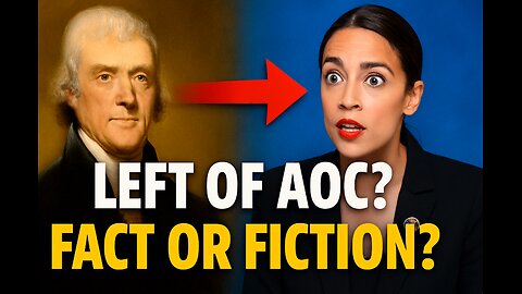Is Thomas Jefferson Really “to the Left of AOC”?
