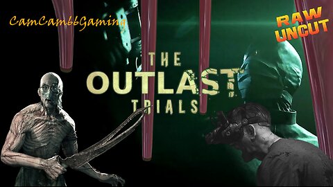 CC66G: Saturday Night Gaming "Outlast Trials w/RawUncutTV" (Approx 3pm EST)