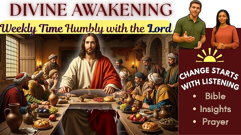Weekly Time Humbly with the Lord | A Few Minutes of Bible, Insights & Prayer