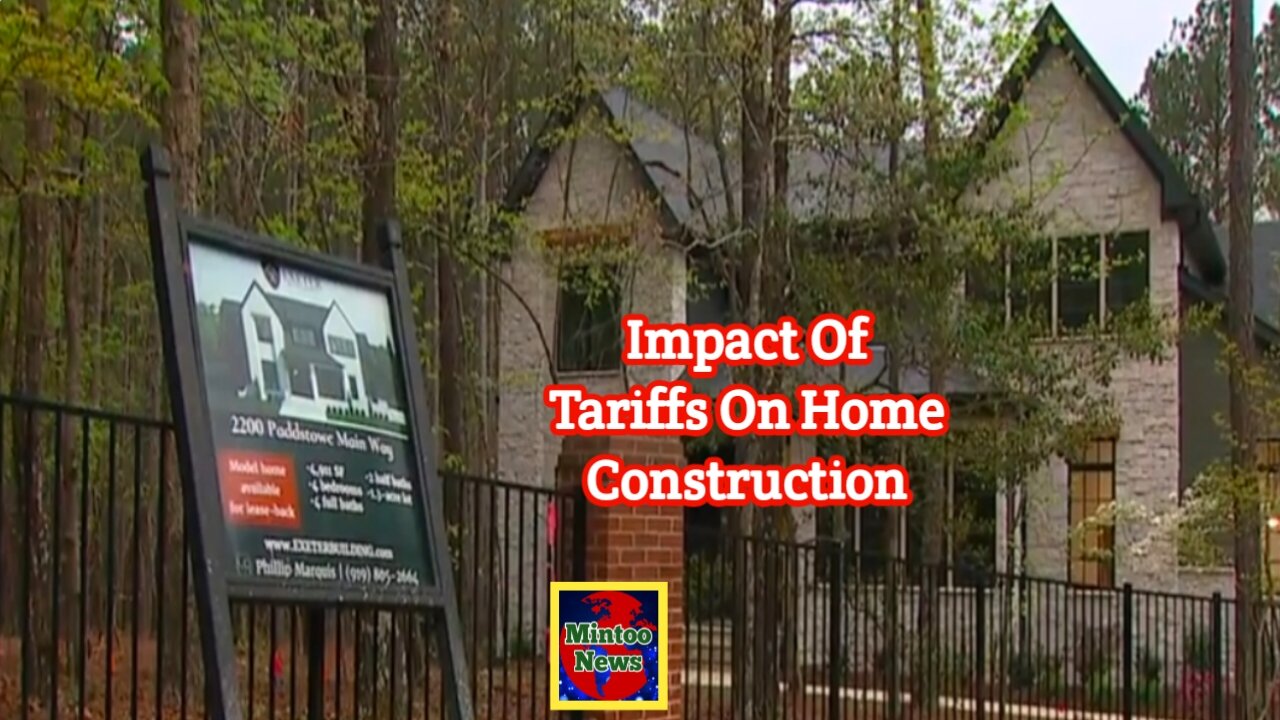 New tariffs bring uncertainty to home construction, housing market