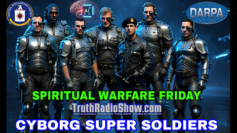 A.I. Cyborg Super Soldiers - Spiritual Warfare Friday Live 9pm et