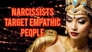 Narcissists Target EMPATHIC People