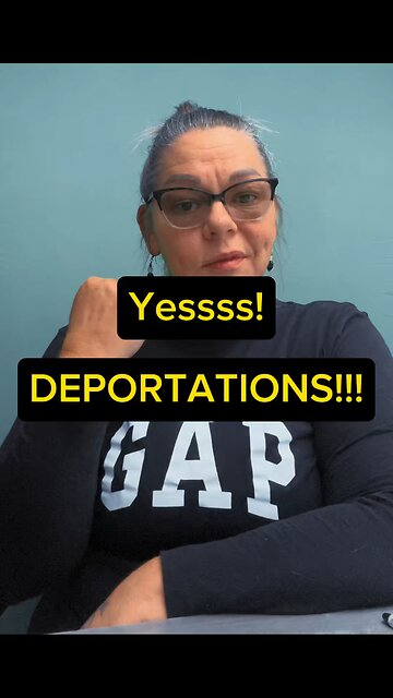 Yesssss!! Deportations!!! 🙌🙌