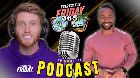 Grant Dziak | Unlocking Your Potential: The Key to Personal Growth | Everyday Is Friday 365 | #111