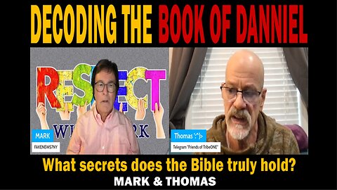 DECODING THE BOOK OF DANNIEL - with MARK & THOMAS