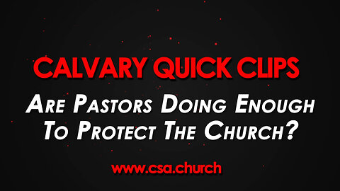 Are Pastors Doing Enough To Protect The Church?