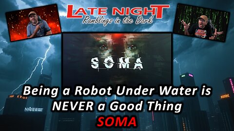 Being a Robot Under Water is NEVER a Good Thing - SOMA (Part 3)