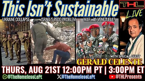 This Isn't Sustainable w GERALD CELENTE, Ukraine 1.7M Confirmed DEAD/Missing, US Pushes for WAR with Venezuela, Israel LOVES Pedophiles, Hillary COMMENDS Trump, SHOCKING Japan COVID V*x 18M Study w co-hosts CRAIG PASTA and JAY SCOTT | THL Ep 130 FULL