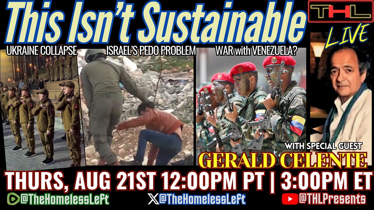 This Isn't Sustainable w GERALD CELENTE, Ukraine 1.7M Confirmed DEAD/Missing, US Pushes for WAR with Venezuela, Israel LOVES Pedophiles, Hillary COMMENDS Trump, SHOCKING Japan COVID V*x 18M Study w co-hosts CRAIG PASTA and JAY SCOTT | THL Ep 130 FULL