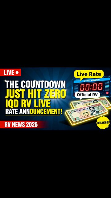 The Countdown Just Hit Zero - IQD RV Live Rate Announcement! 🏦 💰 💥 Iraqi Dinar News 2025