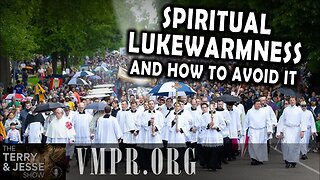 19 Aug 25, The Terry & Jesse Show: Spiritual Lukewarmness and How to Avoid It