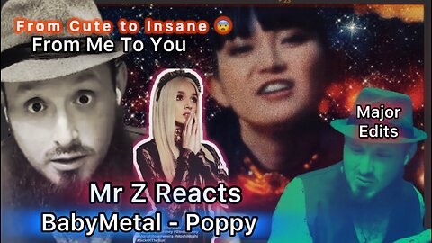 BabyMetal & Poppy-FromMeToYou MrZReacts