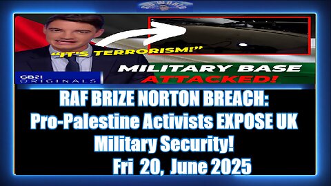 RAF BRIZE NORTON BREACH Pro-Palestine Activists EXPOSE UK Military Security!