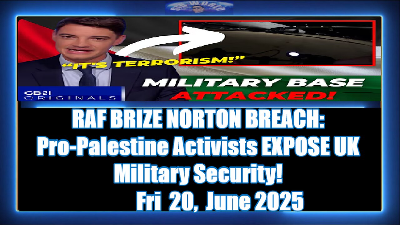 RAF BRIZE NORTON BREACH Pro-Palestine Activists EXPOSE UK Military Security!
