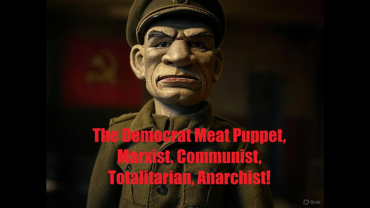 Democrats DEFINED! Totalitarian, Authoritarian, Communist, Marxist, Anarchist.