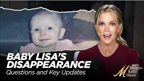 Baby Lisa's Disappearance - Megyn Kelly Investigates: Answering YOUR Questions and Key Updates