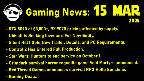 Gaming News | GPU Stocks | Ubisoft | Silent Hill f | Hello Sunshine | Deals | 15 MAR 2025