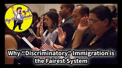 Episode 196 : Why “Discriminatory” Immigration is the Fairest System