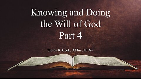 Knowing and Doing the Will of God - Part 4