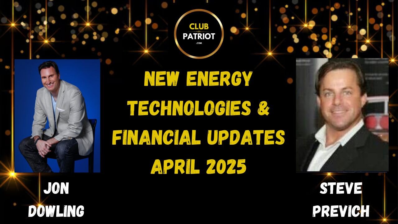 Jon Dowling & Steve Previch Discuss New Energy Technologies & Financial Updates April 2025