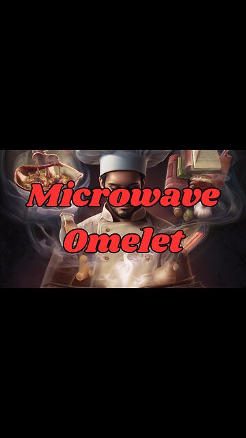 Quick Recipes - Microwave Omelet