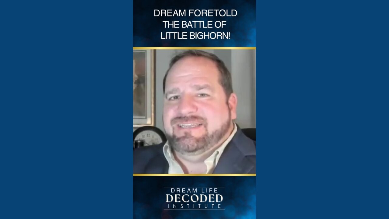 A Dream Foretold the Battle of Little Bighorn!