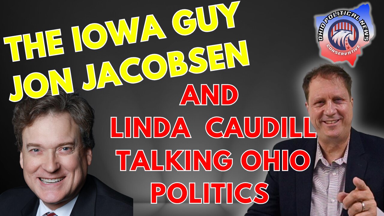 Jon Jacobsen The Iowa Guy | Linda Caudill Talking Ohio Politics