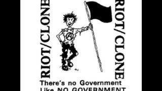Riot/Clone - Theres No government Like No Government demo
