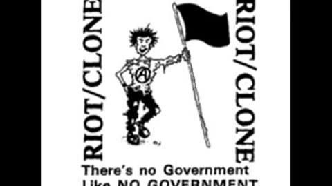 Riot/Clone - Theres No government Like No Government demo