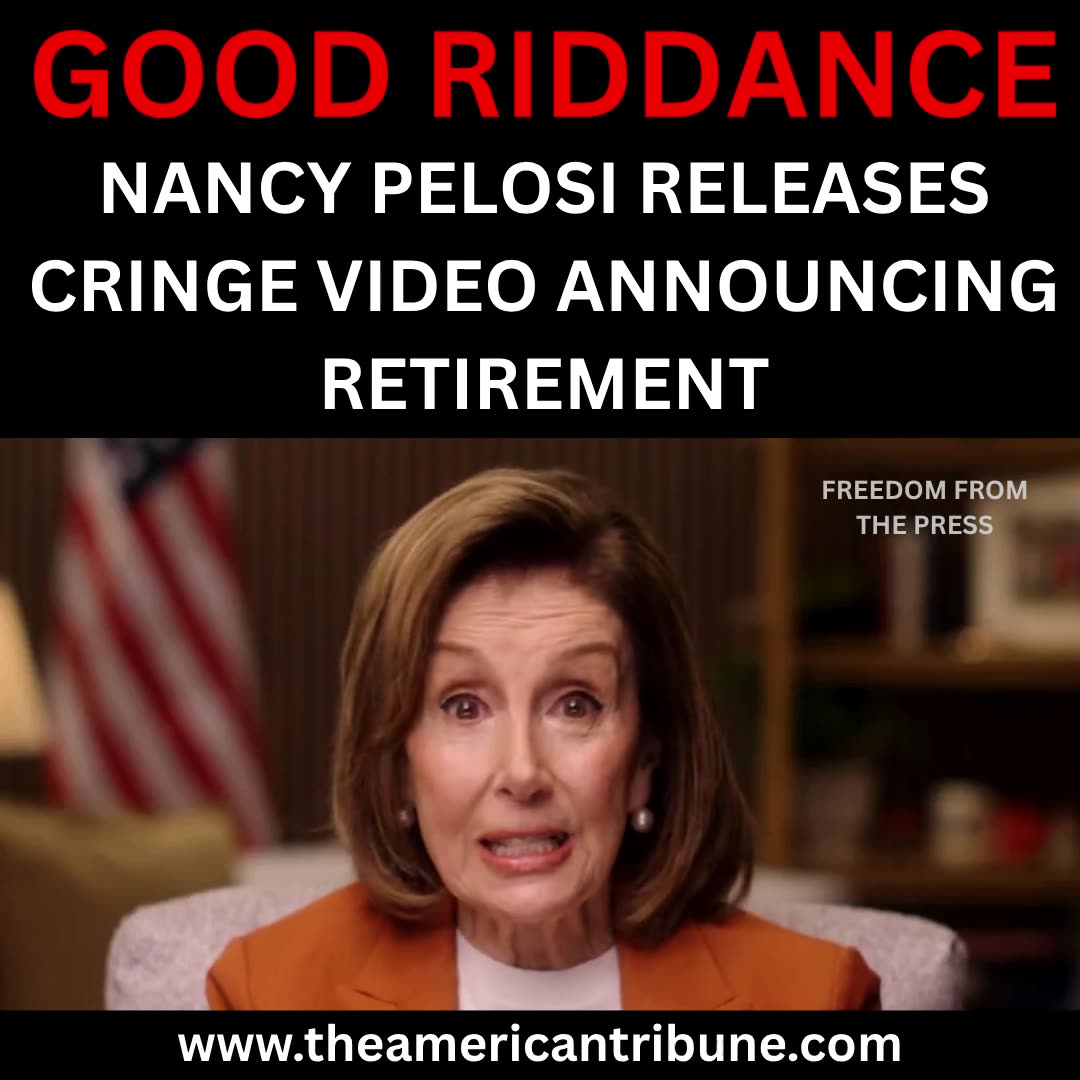 Nancy Pelosi Releases CRINGE Goodbye Video in Retirement Announcement