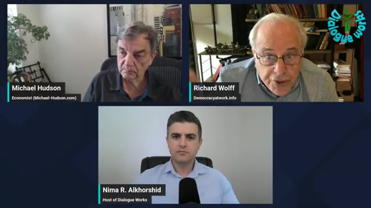 Richard Wolff & Michael Hudson: Trump Is Collapsing the Pillars of the U.S. Economy (Dialogue Works)