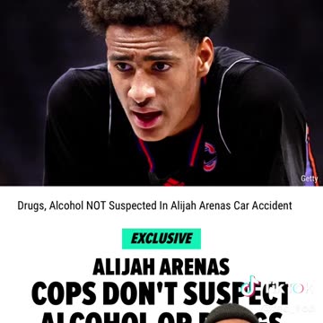 Alijah Arenas Cops Don't Suspect Alcohol Or Drugs!