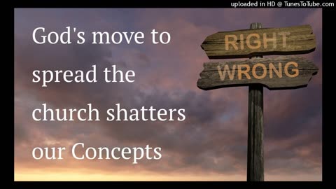 God's move to spread the church shatters our concepts!