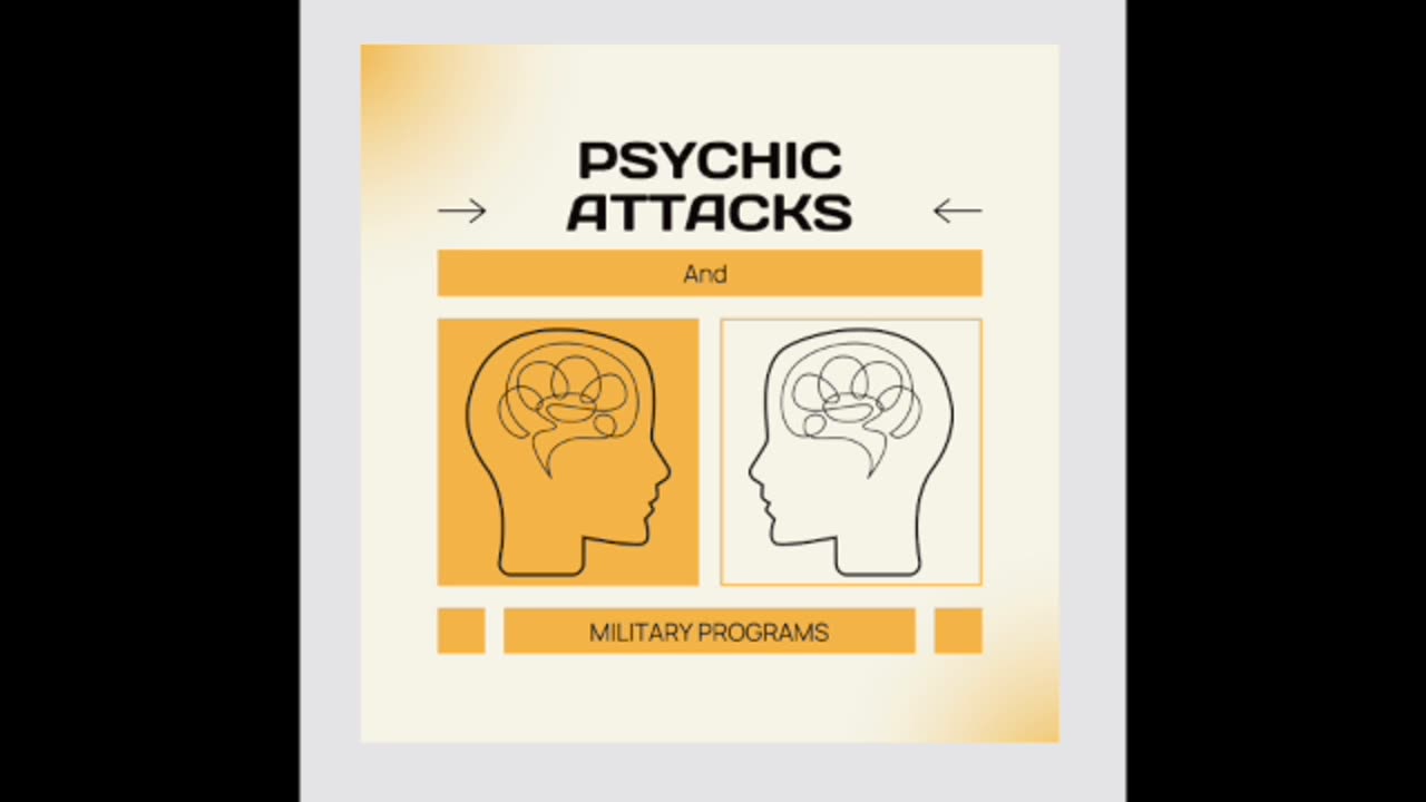 Psychic Attacks & Military Programs