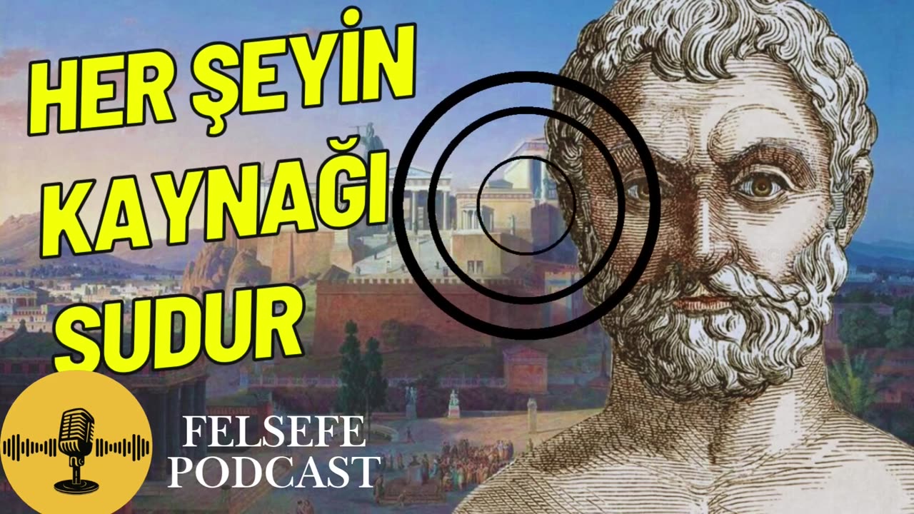 Thales- Her Şeyin Kaynağı Sudur