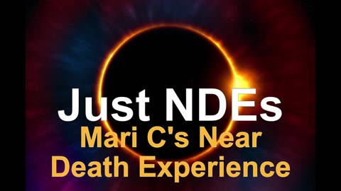 Just NDEs Episode 14 - Mari C’s Near Death Experience