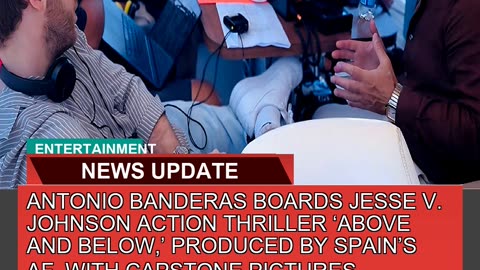 Antonio Banderas Boards Jesse V Johnson Action Th