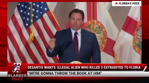 DeSantis Wants Illegal Alien Who Killed 3 Extradited To Florida