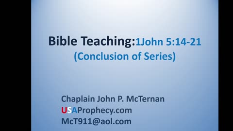 Bible Teaching: 1John 5 Closing
