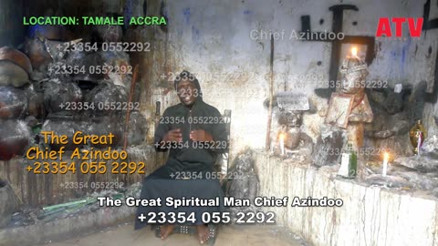 The Great Man Spiritual Fada Chief Azindoo Help one