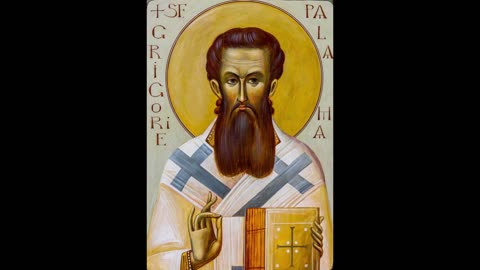 St. Gregory Palamas - Life, dispute with Barlaam, energies