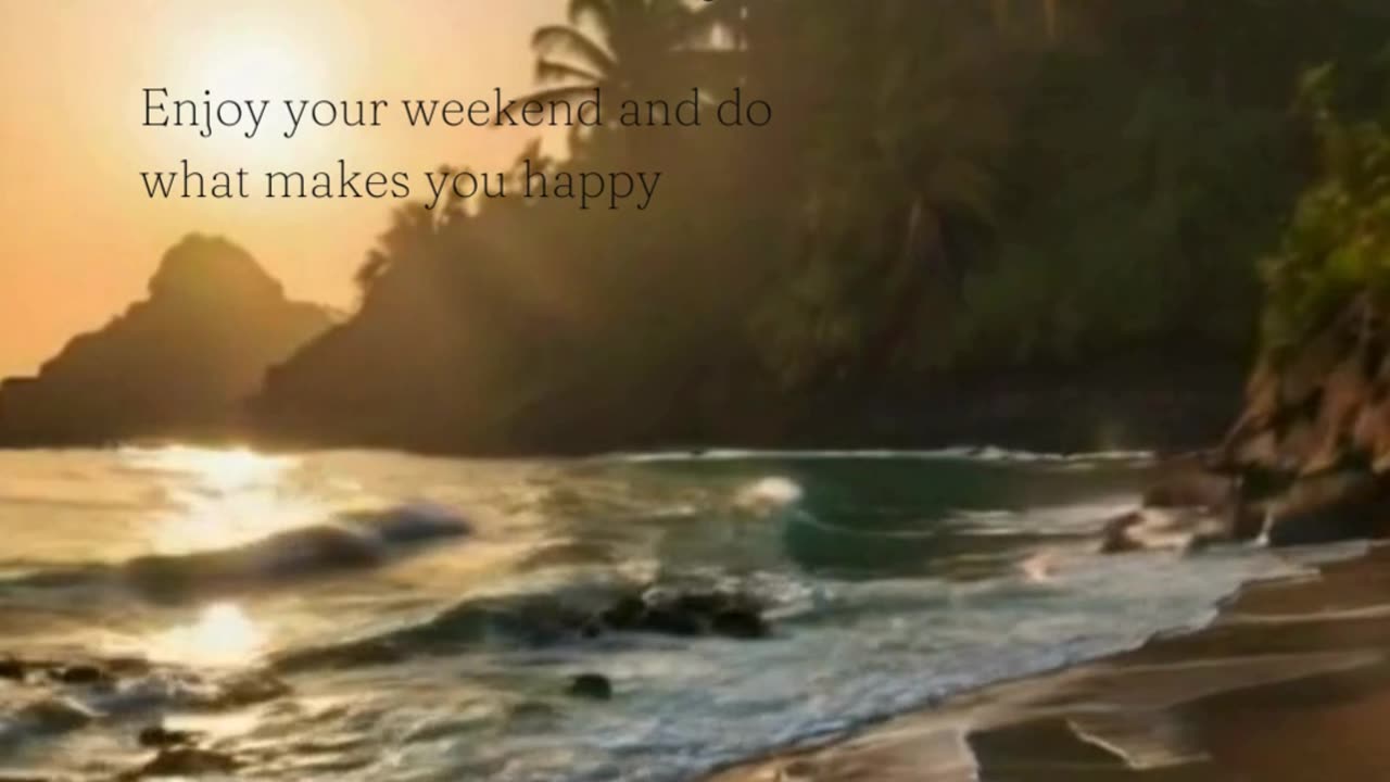 Happy Weekend
