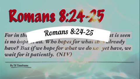 Romans 8:24-25 - For Hoping