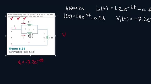 Practice Prob 6.12 | In Fig 6.34, find i2(0) i2(t) i(t) v1(t) v2(t) & v(t) | FEC 4th Edition