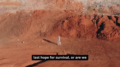 Mars: Humanity’s Last Hope or Greatest Illusion?