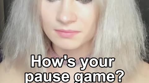 How's your pause game?