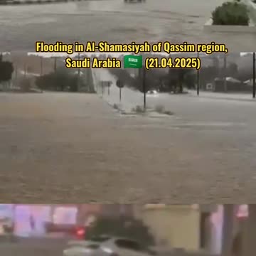 🚨Flooding in Al-Shamasiyah of Qassim region, Saudi Arabia 🇸🇦 (21.04.2025)